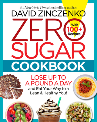 Zero Sugar Cookbook - Zinczenko, David