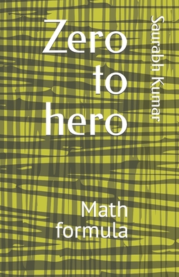 Zero to hero: Math formula - Kumar, Saurabh