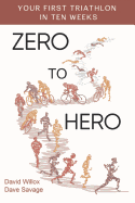 Zero to Hero: Your First Triathlon in Ten Weeks