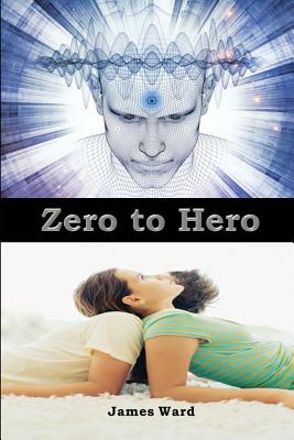 Zero to Hero - Ward, James