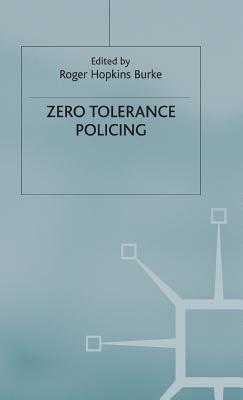Zero Tolerance Policing - Hopkins Burke, Roger (Editor)