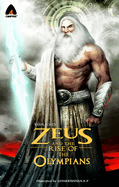Zeus and the Rise of the Olympians: A Graphic Novel