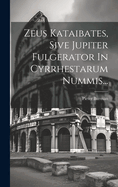 Zeus Kataibates, Sive Jupiter Fulgerator In Cyrrhestarum Nummis...