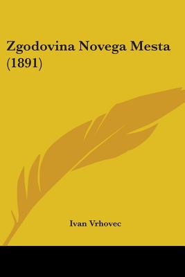 Zgodovina Novega Mesta (1891) - Vrhovec, Ivan