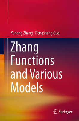 Zhang Functions and Various Models - Zhang, Yunong, and Guo, Dongsheng