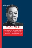 Zhou Enlai: An In-Depth Exploration of the Man Behind China's Modern Transformation