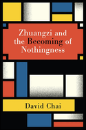 Zhuangzi and the Becoming of Nothingness