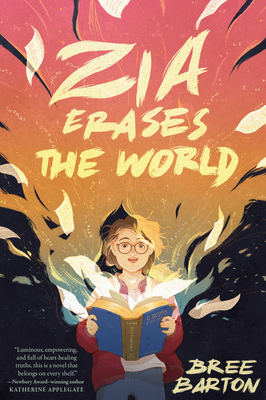 Zia Erases the World - Barton, Bree