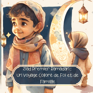 Ziad's Premier Ramadan: Un Voyage Color? de Foi et de Famille