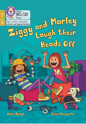 Ziggy and Marley Laugh Their Heads Off: Phase 5 Set 4 - Baugh, Helen, and Collins Big Cat (Prepared for publication by)