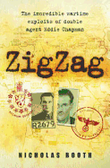 Zigzag: The incredible wartime exploits of double agent Eddie Chapman