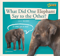Zigzag: What Did One Elephant Say to the Other?