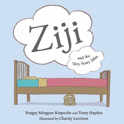 Ziji and the Very Scary Man - Mingyur Rinpoche, Yongey, and Hayden, Torey