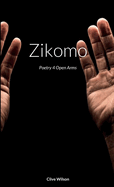 Zikomo: Poetry 4 Open Arms