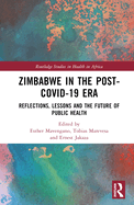 Zimbabwe in the Post-Covid-19 Era: Reflections, Lessons, and the Future of Public Health