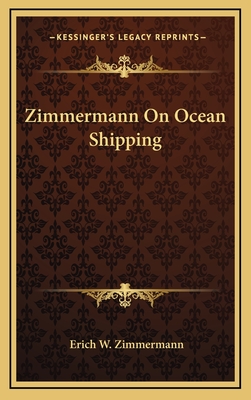 Zimmermann on Ocean Shipping - Zimmermann, Erich Walter