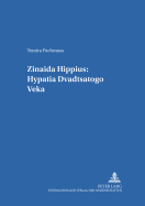 Zinaida Hippius: Hypatia Dvadtsatogo Veka- Zinaida Hippius: A Hypatia of the Twentieth Century