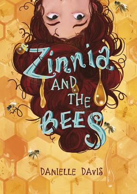 Zinnia and the Bees - Davis, Danielle