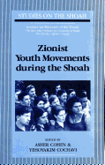 Zionist Youth Movements During the Shoah