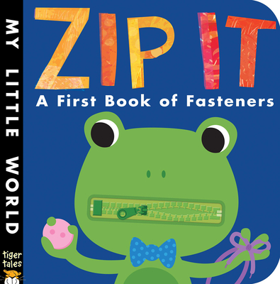Zip It: A First Book of Fasteners - Hegarty, Patricia, and Galloway, Fhiona (Illustrator)