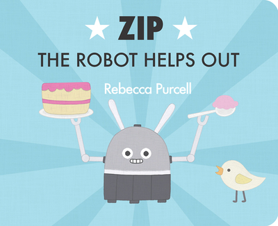 Zip the Robot Helps Out - Purcell, Rebecca