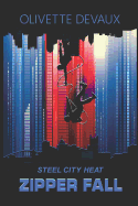 Zipper Fall: Steel City Heat