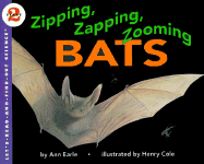 Zipping, Zapping, Zooming Bats - Earle, Ann