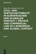 Zivil- Und Wirtschaftsrecht Im Europ?ischen Und Globalen Kontext / Private and Commercial Law in a European and Global Context: Festschrift F?r Norbert Horn Zum 70. Geburtstag