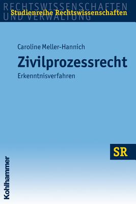 Zivilprozessrecht: Erkenntnisverfahren - Meller-Hannich, Caroline