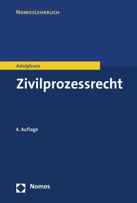 Zivilprozessrecht - Adolphsen, Jens