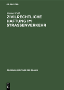 Zivilrechtliche Haftung im Stra?enverkehr