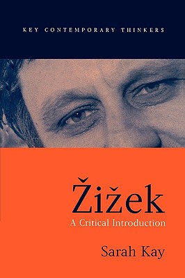 Zizek: A Critical Introduction - Kay, Sarah
