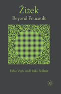 Zizek: Beyond Foucault