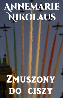 Zmuszony do ciszy - Nikolaus, Annemarie