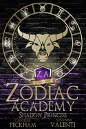Zodiac Academy 4: Shadow Princess: An Academy Bully Romance