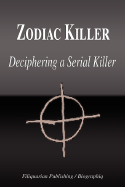 Zodiac Killer - Deciphering a Serial Killer (Biography)