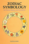 Zodiac Symbology: Its Charm, Beauty, and Fascination