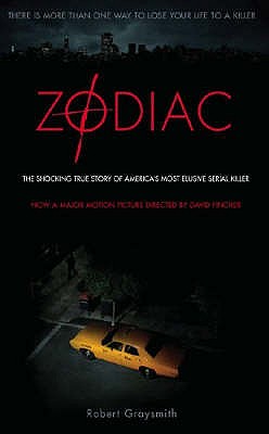 Zodiac: The Shocking True Story of America's Most Bizarre Mass Murderer - Graysmith, Robert