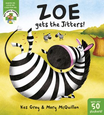 Zoe Gets the Jitters! - Gray, Kes