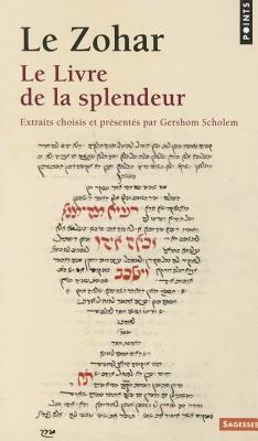 Zohar. Le Livre de La Splendeur(le) - Scholem, Gershom