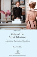 Zola and the Art of Television: Adaptation, Recreation, Translation