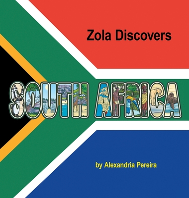 Zola Discovers South Africa - Pereira, Alexandria