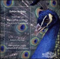 Zoltn Kodly: Hry Jnos; Dances of Galnta; Peacock Variations - Hungarian State Symphony Orchestra; Adam Fischer (conductor)