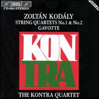 Zoltn Kodly: String Quartets Nos. 1 & 2; Gavotte - Kontra Quartet