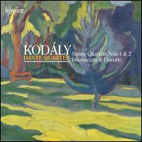 Zoltn Kodly: String Quartets Nos. 1 & 2; Intermezzo; Gavotte - Dante Quartet