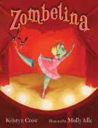 Zombelina: A Halloween Picture Book