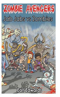 Zombie Avengers: Jab Jab vs Zombies - Edwards, Earl
