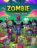 Zombie Coloring book: From desperate survivors to relentless zombies, let the epic saga of survival unfold on the pages before you.