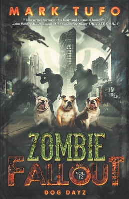 Zombie Fallout 12: Dog Dayz - Tufo, Mark