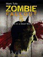 Zombie Fallout 5: Alive in a Dead World